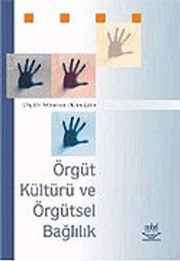Örgüt Kültürü ve Örgütsel Bağlılık