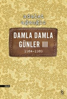Damla Damla  Günler 3 (1984-1989)