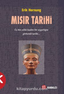 Mısır Tarihi & Üç Binyılık Kadim Bir Uygarlığın Görkemli Tarihi…