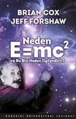 Neden E=mc2 ve Bu Bizi Neden İlgilendirir?