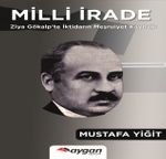 Milli İrade & Ziya Gökalp'te İktidarın Meşrutiyet Kaynağı
