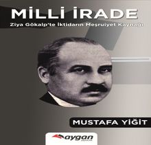 Milli İrade & Ziya Gökalp’te İktidarın Meşrutiyet Kaynağı