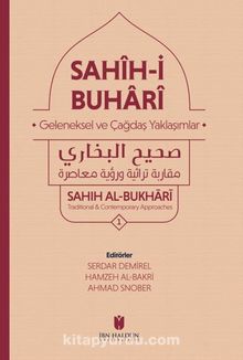 Sahih-İ Buhari :  Geleneksel Ve Çağdaş Yaklaşımlar - Serdar Demirel