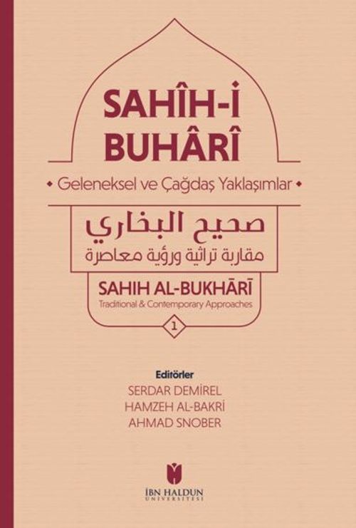 Sahih-İ Buhari :  Geleneksel Ve Çağdaş Yaklaşımlar (3 CİLT)