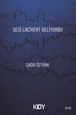 Sesi Lacivert Geliyordu