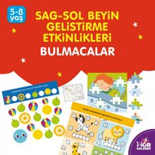 Bulmacalar / Sağ-Sol Beyin Geliştirme Etkinlikleri (5-8) - Kolektif