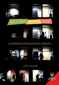 Geziden Sonra Sınıf & Neoliberal Sınıf Teorilerinin Eleştirisi