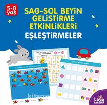 Eşleştimeler / Sağ-Sol Beyin Geliştirme Etkinlikleri (5-8 Yaş) - Kolektif