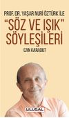 Yaşar Nuri &Ouml;zt&uuml;rk ile S&ouml;z ve Işık S&ouml;yleşileri
