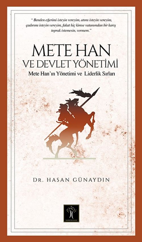 Mete Han ve Devlet Yönetimi & Mete Han'ın Yönetim ve Liderlik Sırları