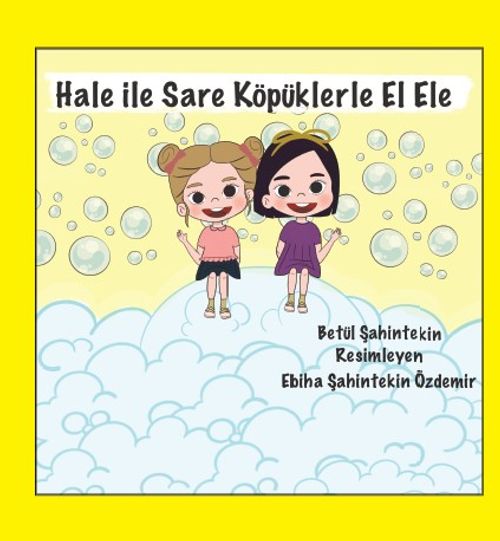Hale ile Sare Köpüklerle El Ele