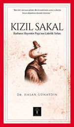 Kızıl Sakal & Barbaros Hayrettin Paşa'nın Liderlik Sırları