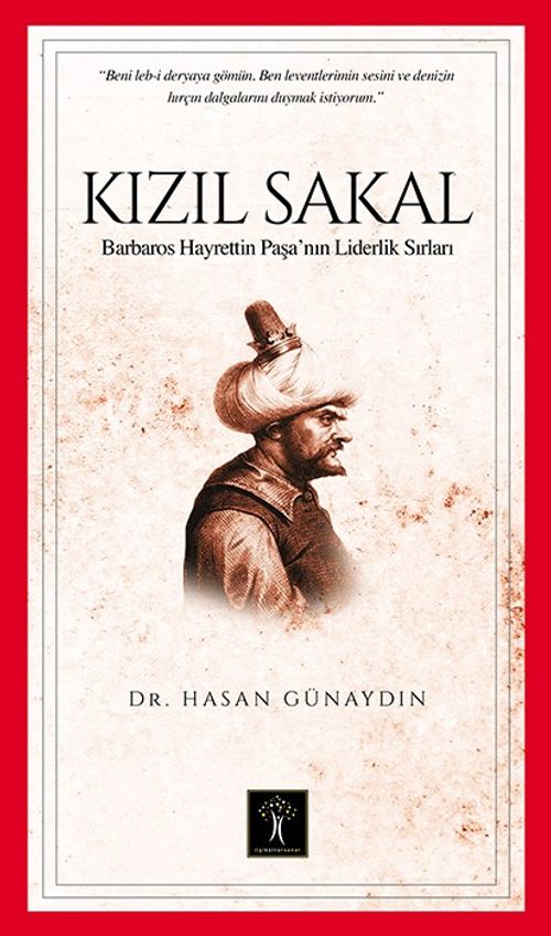 Kızıl Sakal & Barbaros Hayrettin Paşa'nın Liderlik Sırları