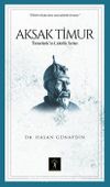Aksak Timur & Timurlenk’ in Liderlik Sırları