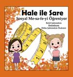 Hale İle Sare Sosyal Me-sa-fe-yi Öğreniyor