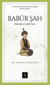 Bab&uuml;r Şah & Bab&uuml;r Şah'ın Liderlik sırları