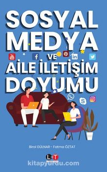 Sosyal Medya ve Aile İletişim Doyumu - Dr. Birol Gülnar