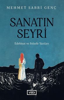 Sanatın Seyri & Edebiyat ve Felsefe Yazıları