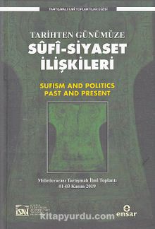 Tarihten Günümüze Sufi-Siyaset İlişkileri - Salih Çift