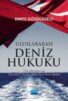 Uluslararası Deniz Hukuku & T&uuml;rk Denizleri ve Olmazsa Olmaz (Sine Qua Non) İlkeler