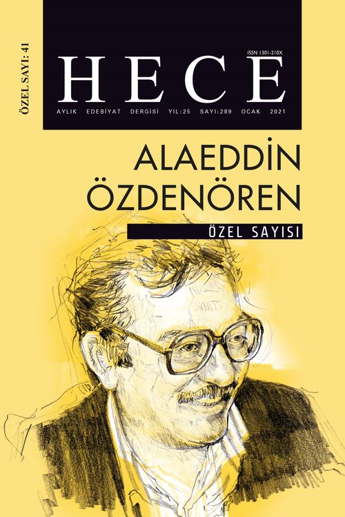 Sayı:289 Ocak 2021 Hece Aylık Edebiyat Dergisi Özel Sayısı:41 Alaeddin Özdenören Özel Sayısı