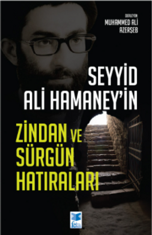 Seyyid Ali Hamaney'in Zindan ve Sürgün Hatıraları
