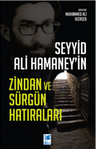 Seyyid Ali Hamaney'in Zindan ve Sürgün Hatıraları