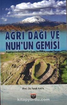 Ağrı Dağı ve Nuh'un Gemisi - Ömer Faruk Kaya