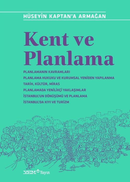 Kent ve Planlama & Hüseyin Kaptan'a Armağan