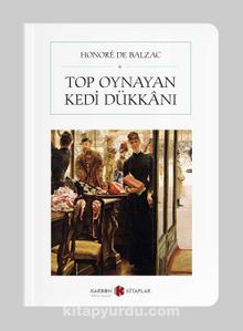 Top Oynayan Kedi Dükkanı (Cep Boy) - Honore de Balzac