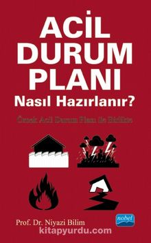 Acil Durum Planı Nasıl Hazırlanır? & Örnek Acil Durum Planı ile Birlikte - Prof. Dr. Niyazi Bilim