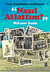 Nasıl Atlattım? Usta Gazeteciler Açıklıyor