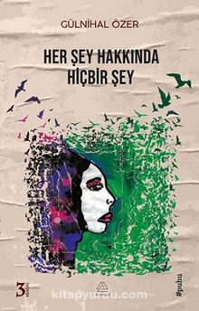 Her Şey Hakkında Hiçbir Şey - Gülnihal Özer