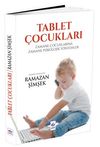 Tablet &Ccedil;ocukları & Zamane &Ccedil;ocuklarına Zamane Psikolojik Y&ouml;ntemler