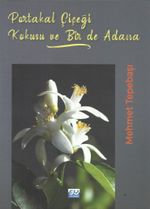 Portakal Çiçeği Kokusu Bir de Adana 