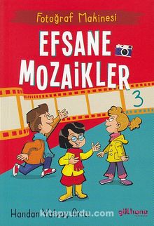 Fotoğraf Makinesi / Efsane Mozaikler 3 - Handan Yalvaç Arıcı