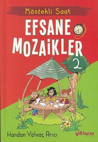 Köstekli Saat / Efsane Mozaikler 2