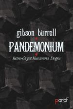 Pandemonimum & Retro-Örgüt Kuramına Doğru