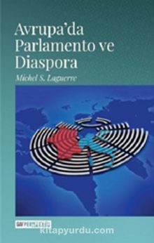Avrupa’da Parlamento ve Diaspora - Michel S. Laguerre