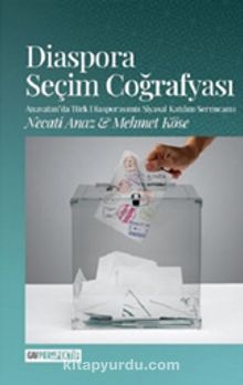 Diaspora Seçim Coğrafyası - Necati Anaz
