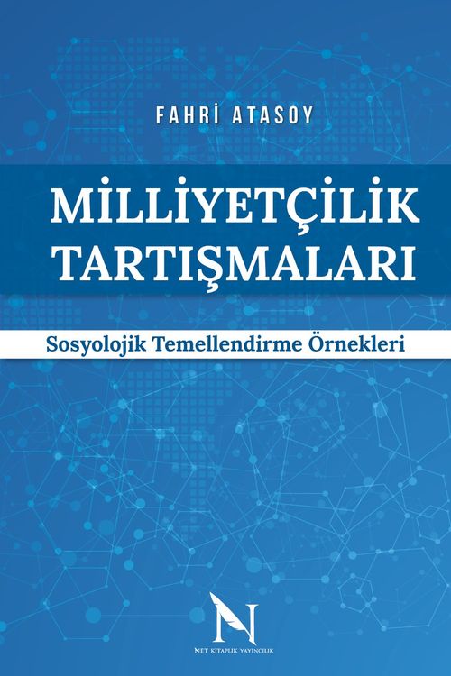 Milliyetçilik Tartışmaları & Sosyolojik Temellendirme Örnekleri