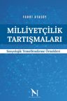 Milliyetçilik Tartışmaları &amp; Sosyolojik Temellendirme Örnekleri
