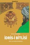 Kutlu M&uuml;derris İdris-i Bitlisi