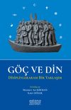 G&ouml;&ccedil; ve Din & Disiplinlerarası Bir Yaklaşım