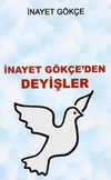 İnayet G&ouml;k&ccedil;e'den Deyişler