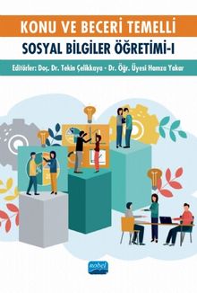 Konu ve Beceri Temelli Sosyal Bilgiler Öğretimi 1 - Kolektif
