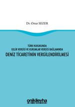 Türk Hukukunda Gelir Vergisi ve Kurumlar Vergisi Bağlamında Deniz Ticaretinin Vergilendirilmesi