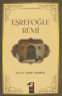 Eşrefoğlu Rumi / Tasavvuf Büyükleri Serisi