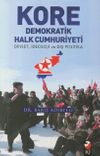 Kore Demokratik Halk Cumhuriyeti & Devlet, İdeoloji ve Dış Politika