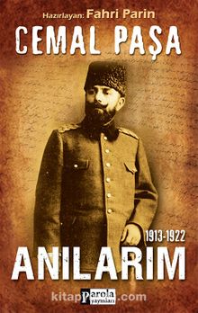 Anılarım (1913-1922) - Cemal Paşa